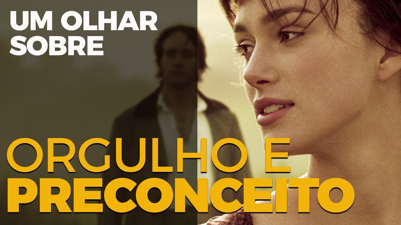 Um Olhar sobre Orgulho e Preconceito