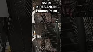Download lagu SOLUSI KIPAS ANGIN PUTARAN PELAN mp3