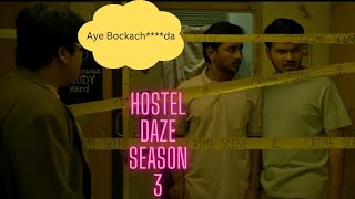 Funny scenes of Hostel Daze season 3..
