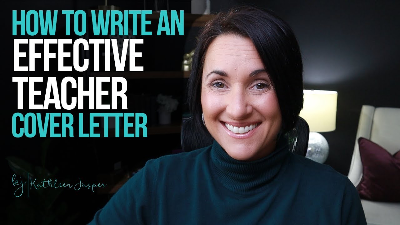 How to Write an Effective Teacher Cover Letter | Includes Sample and Template | Kathleen Jasper