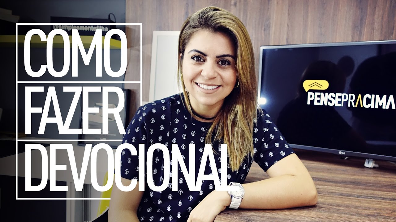 COMO FAZER DEVOCIONAL - Val Gonçalves