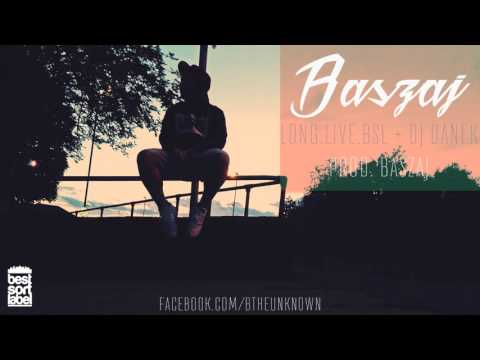 Baszaj - Long.Live.BSL (+DJ Danek, prod. Baszaj)
