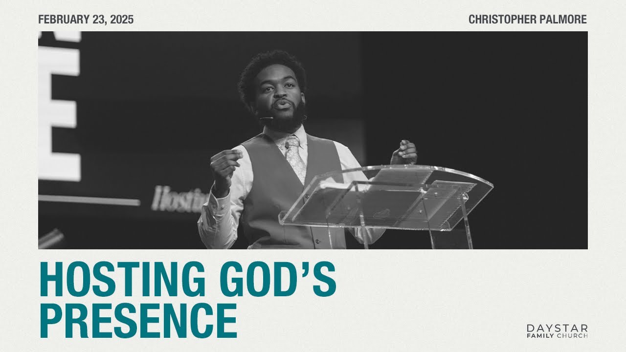 Vision of the House: Hosting God’s Presence | Christopher Palmore | February 23, 2025