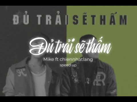 ĐỦ TRẢI SẼ THẤM | Mike ft chiennhatlang | Gọi cuộc đời là những vị đắng lofi speed up
