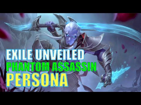 PHANTOM ASSASSIN HERO PERSONA - EXILE UNVEILED PREVIEW (DOTA 2)