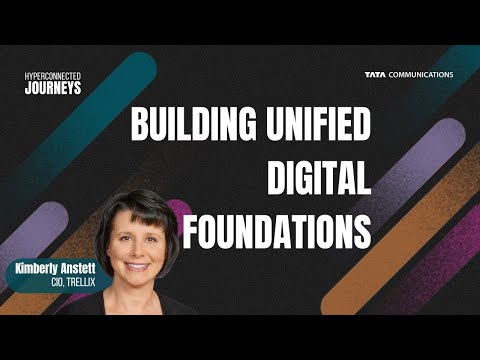 Building Unified Digital Foundations with Kimberly Anstett, CIO, Trellix