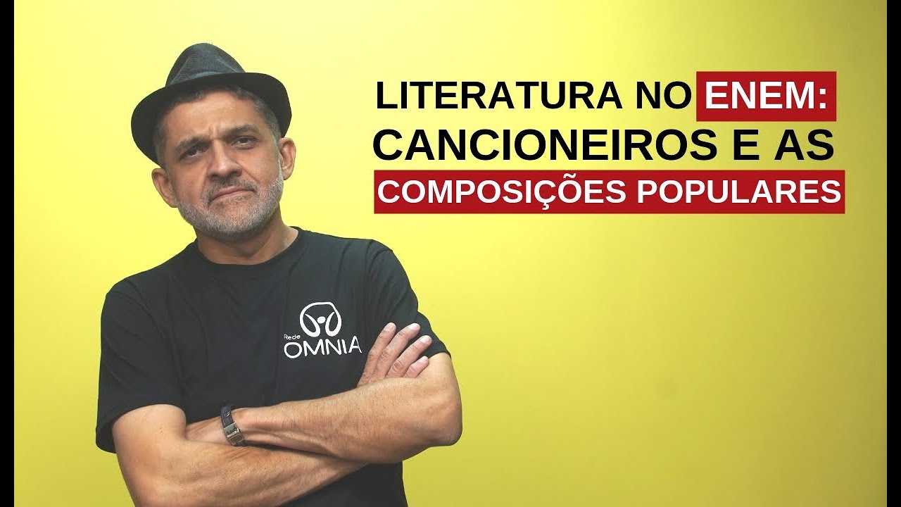 Literatura no Enem: Cancioneiros e as Composições Populares - Brasil Escola