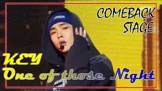 [Comeback Stage] KEY - One of Those Nights , 키 - 센 척 안 해  Show Music core 20181201