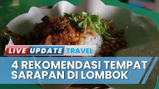 4 Rekomendasi Tempat Makan di Lombok untuk Sarapan Enak, Mudah Dijangkau karena Dekat Hotel