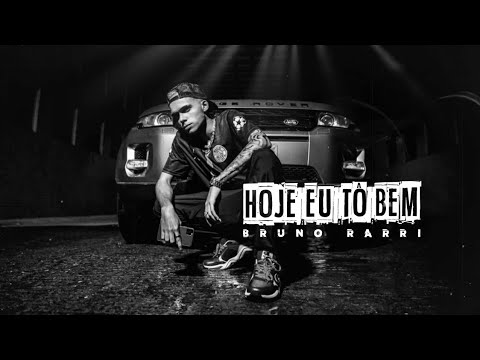 Bruno Rarri - Hoje eu tô bem (Official Music)