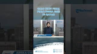 Tiket Nonton Final Piala Dunia 2022 Sulit Didapat, Calo Jual 5 Kali Lipat dari Harga Normal