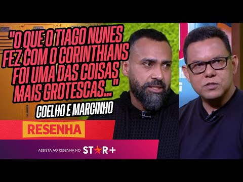 DETONOU POSTURA DE TIAGO NUNES NO CORINTHIANS! Dyego Coelho e Marcinho no Resenha ESPN