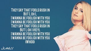 Meghan Trainor - FOOLISH (Lyrics)