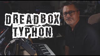 Video thumbnail for Dreadbox Typhon by Tim Shoebridge