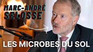 MARC-ANDRÉ SELOSSE - Sauver les sols, c’est sauver l’humanité !