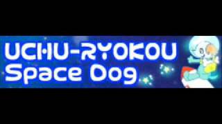 UCHU-RYOKOU 「Space Dog (pop'n cafe)」