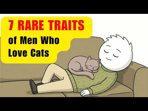 7 Rare Traits of Men Who Love Cats