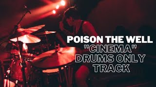 Poison the Well - &quot;Cinema&quot; (Drum Stem)