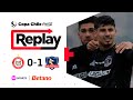 TNT Sports Replay Unión San Felipe 0 1 Colo Colo Copa Chile Coca Cola Sin Azúcar 2025