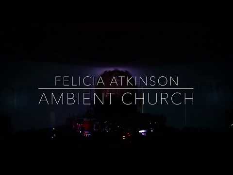 Felicia Atkinson LIVE at Ambient Church NYC