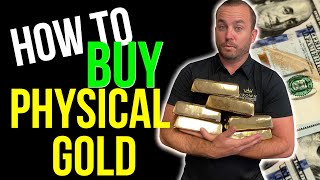 HOW to BUY PHYSICAL GOLD
