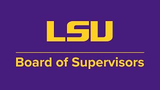 LSU Board of Supervisors Meeting 4/26/24