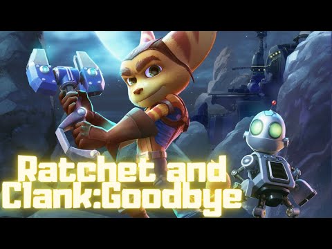 Ratchet and Clank GMV-Goodbye(Blacklite District)