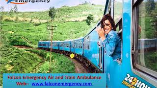 Get 100% Secure Transportation Services – Falcon Train Ambulance in Delhi