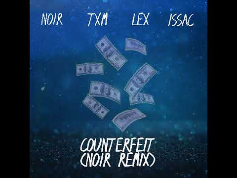 Noir Blackstar - counterfeit (ft. TXM, Lex Luwisi & Issac Mikado) (Remix)