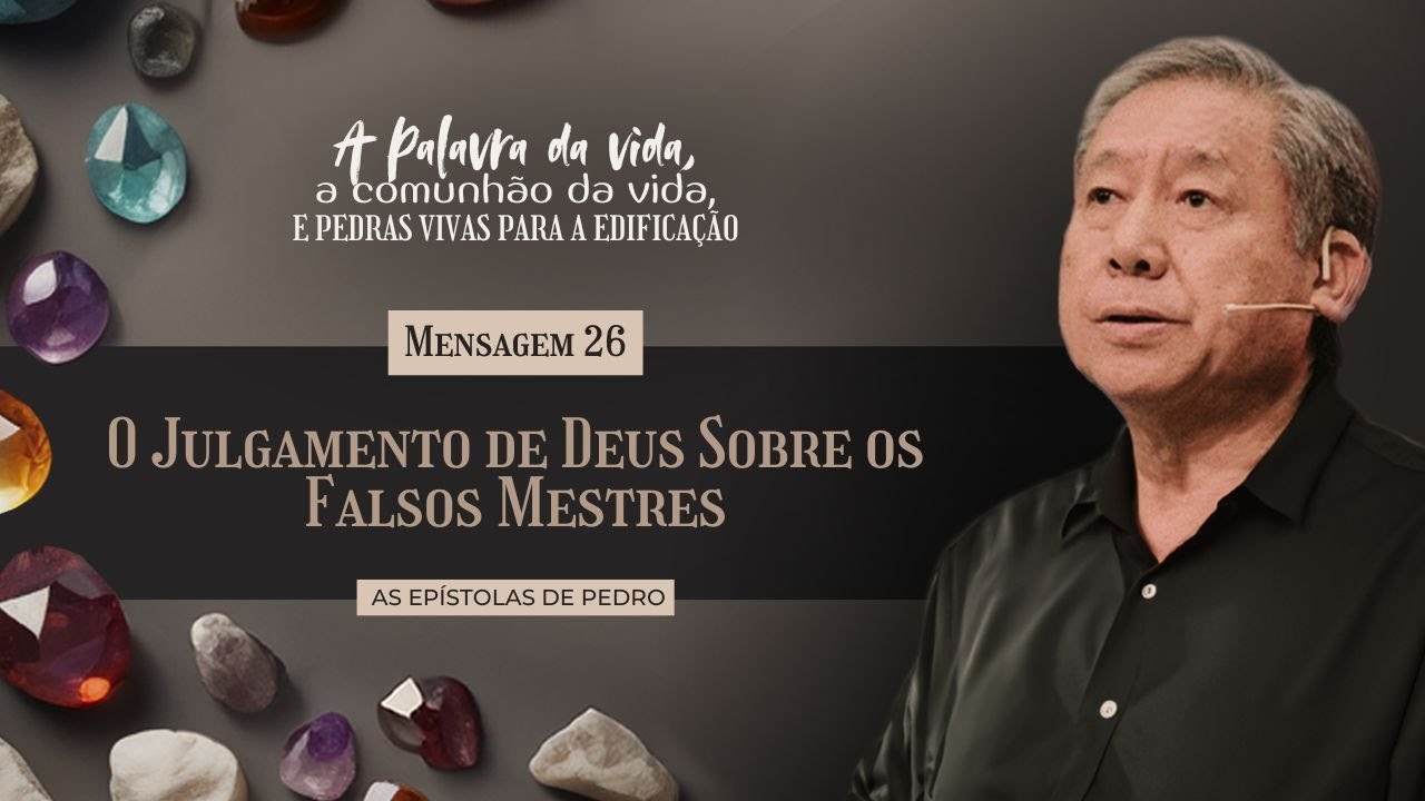 Mensagem 26 - O Julgamento de Deus Sobre os Falsos Mestres