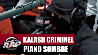 Kalash Criminel "Piano Sombre" #PlanèteRap