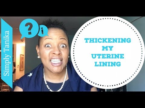 Thickening My Uterine Lining Video