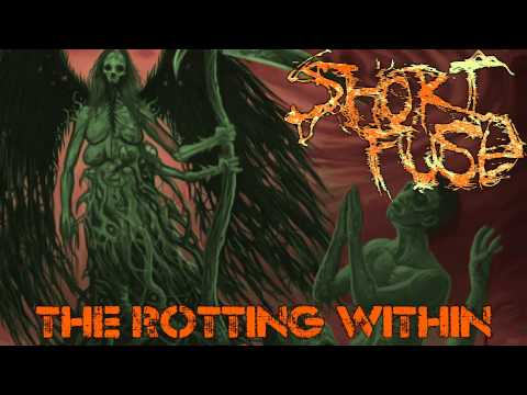 Short Fuse - The Rotting Within