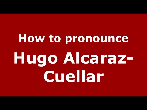 How to pronounce Hugo Alcaraz-Cuellar (Mexico/Mexican Spanish) - PronounceNames.com
