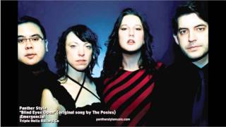 Panther Style - Blind Eyes Open (original song by The Posies)