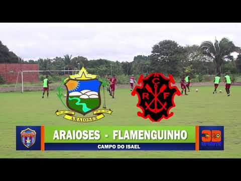 ARAIOSES 2X1 FLAMENGUINHO - QUARTAS SUB 20 COPA CEFAT 2021