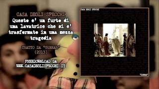 Casa Degli Specchi - "Questo è un furto di una lavatrice che si è trasformato in una mezza tragedia"