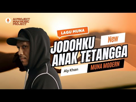 Lagu MUNA - Jodohku Anak Tetangga (Aly Khan-Mah Music Project)-Ai Project - Moai Kendari 