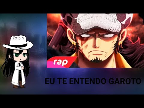 Past Mugiwaras React: Rap Do Law 7 minutoz