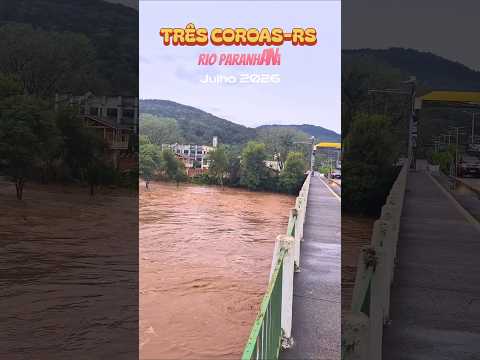 RIO PARANHANA EM TRÊS COROAS-RS #trescoroas #valedoparanhama #valedossinos #chuvas #enchente #shorts