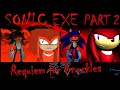 3D And 2D SONIC EXE PART 2 A Requiem For Knuckles