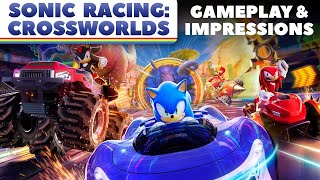 We Played Sonic Racing: Crossworlds - It's Getting Better Each Time