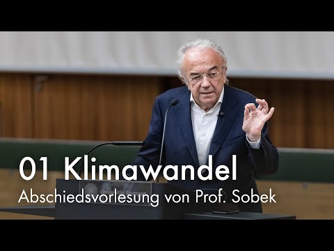 Abschiedsvorlesung Prof. Sobek – Teil 1: Über den Klimawandel und die Verantwortung des Bauwesens
