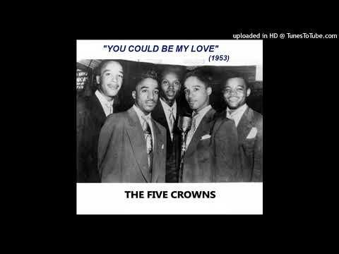 Thumbnail for The 5 Crowns - "You Could Be My Love" (amazing 1953 NYC doowop) by Elsbeary Hobbs