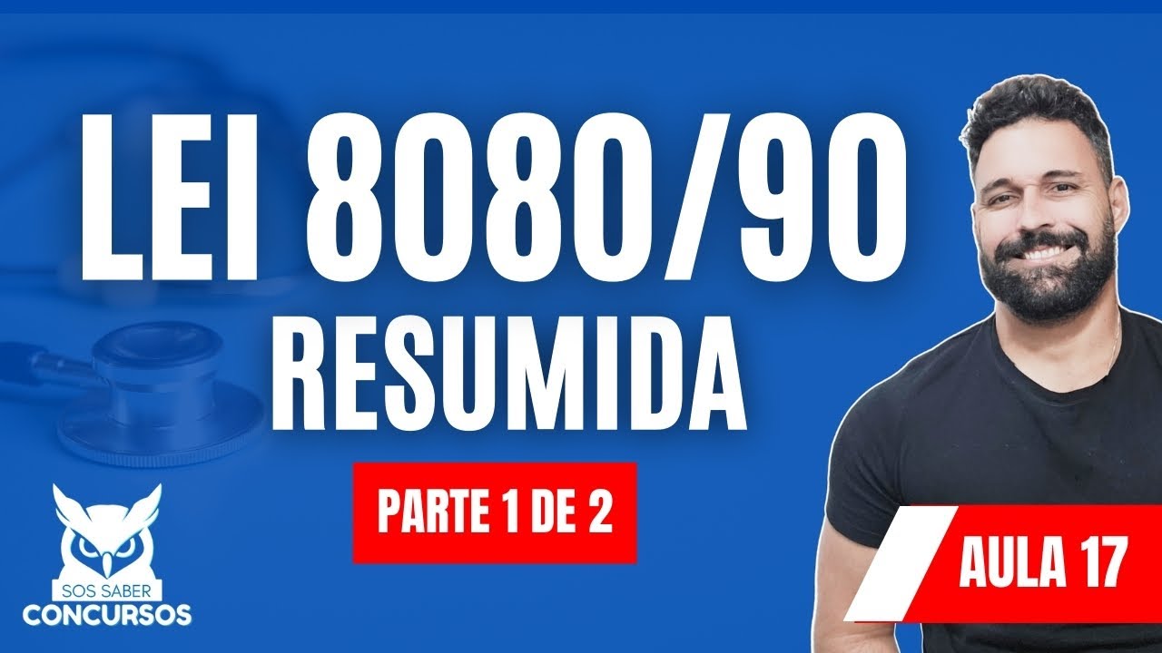 Summary of Law 8080/90 | Class 17 (part 1 of 2) Health Legislation