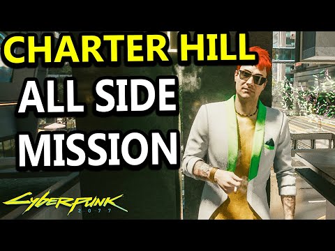 CHARTER HILL All Side Missions - CYBERPUNK 2077