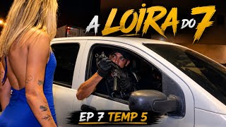 LIÇÕES DE FAVELA A LOIRA DO 7 | TEMP 5 - EP 7