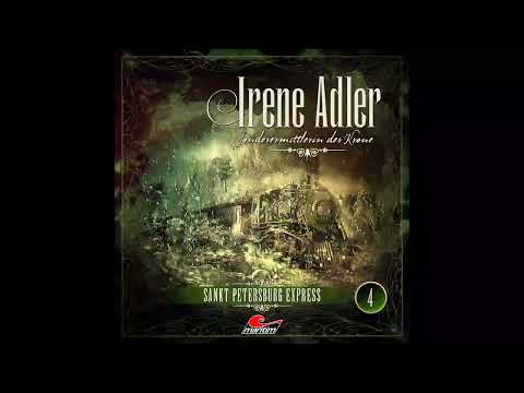Irene Adler, Sonderermittlerin der Krone - Folge 04: Sankt Petersburg Express (Komplettes Hörspiel)