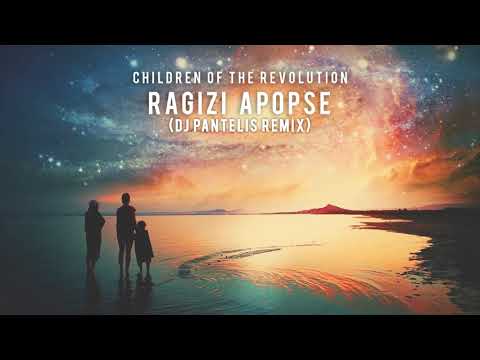 Children Of The Revolution - Ragizi Apopse (DJ Pantelis Remix)