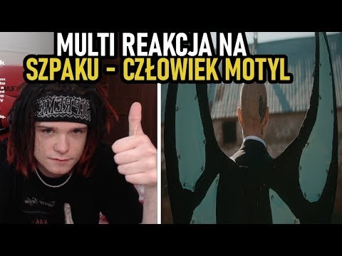 MULTI reakcja na SZPAKU - CZŁOWIEK MOTYL *szczera opinia*
